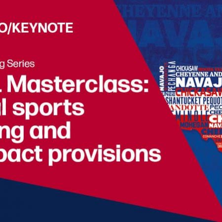 IMGL Masterclass: Tribal sports betting and compact provisions
